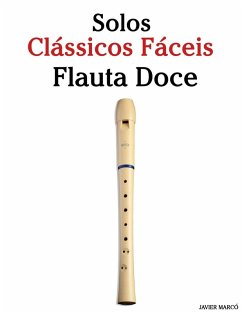 Solos Clássicos Fáceis para Flauta Doce - Marcó, Javier
