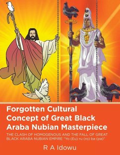 Cover Forgotten Cultural Concept of Great Black Araba Nubian Masterpiece