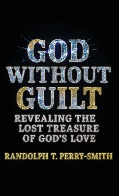 God Without Guilt - Perry-Smith, Randolph T.