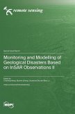 Monitoring and Modelling of Geological Disasters Based on InSAR Observations II Monitoring and Modelling of Geological Disasters Based on InSAR Observations II