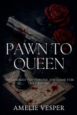 Pawn to Queen