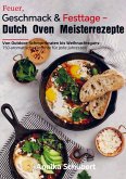 Feuer, Geschmack & Festtage - Dutch Oven Meisterrezepte