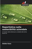 Reportistica sulla sostenibilità aziendale Reportistica sulla sostenibilità aziendale