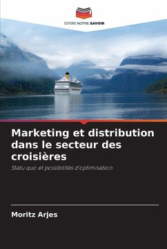 Marketing et distribution dans le secteur des croisières - Arjes, Moritz
