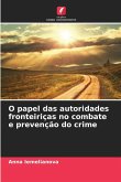 O papel das autoridades fronteiriças no combate e prevenção do crime