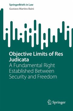 Objective Limits of Res Judicata (eBook, PDF) - Baini, Gustavo Martins Objective Limits of Res Judicata (eBook, PDF) - Baini, Gustavo Martins