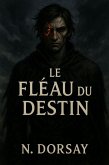 Le fléau du destin (eBook, ePUB) Le fléau du destin (eBook, ePUB)