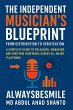 The Independent Musician's Blueprint:... - Bild 1