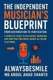 The Independent Musician's Blueprint: From Distribution to Verification (eBook, ePUB)