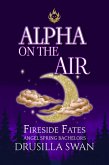 Alpha on the Air (Fireside Fates: Angel Spring Bachelors, #1) (eBook, ePUB)