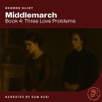 Middlemarch (Book 4: Three Love Problems) (MP3-Download)