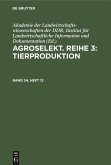 Agroselekt. Reihe 3: Tierproduktion. Band 34, Heft 12 (eBook, PDF)