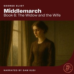 Middlemarch (Book 6: The Widow and the Wife) (MP3-Download) - Eliot, George