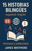 15 Historias Bilingües Español-Inglés: Amistad y Solidaridad (eBook, ePUB)