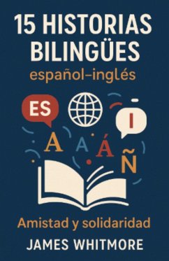 Cover 15 Historias Bilingües Español-Inglés: Amistad y Solidaridad (eBook, ePUB)