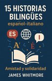 15 Historias Bilingües Español-Italiano: Amistad y Solidaridad (eBook, ePUB)