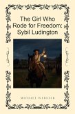 The Girl Who Rode for Freedom: Sybil Ludington (eBook, ePUB)