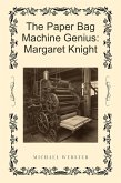 The Paper Bag Machine Genius: Margaret Knight (eBook, ePUB)