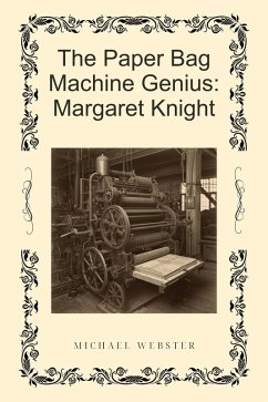 Cover The Paper Bag Machine Genius: Margaret Knight (eBook, ePUB)
