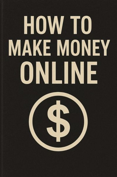 How to Make Money Online (eBook, ePUB)