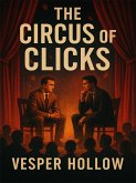 The Circus of Clicks (eBook, ePUB)