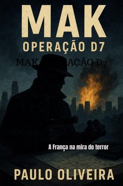 MAK Operação D7 (eBook, ePUB) - Oliveira, Paulo
