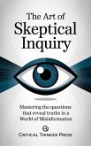 The Art of Skeptical Inquiry (eBook, ePUB)