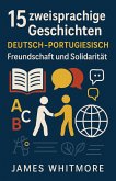 15 zweisprachige Geschichten Deutsch-Portugiesisch: Freundschaft und Solidarität (eBook, ePUB)
