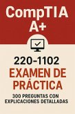 Examen de práctica CompTIA A+ 220-1102: 300 preguntas con respuestas y explicaciones detalladas (eBook, ePUB) Examen de práctica CompTIA A+ 220-1102: 300 preguntas con respuestas y explicaciones detalladas (eBook, ePUB)