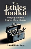 The Ethics Toolkit (eBook, ePUB)