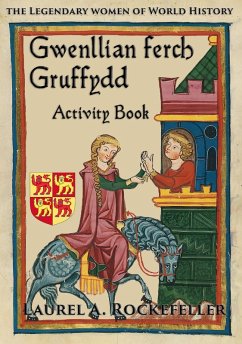 Cover Gwenllian ferch Gruffydd Activity Book (The Legendary Women of World History: Activity Books, #6) (eBook, ePUB)