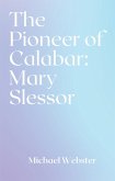 The Pioneer of Calabar: Mary Slessor (eBook, ePUB)