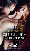 Die Geile Diebin - Gierig versaut   Erotische Geschichte (eBook, ePUB)