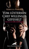 Vom lüsternen Chef willenlos gefesselt   Erotische SM-Geschichte (eBook, PDF)