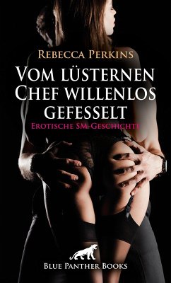 Cover Vom lüsternen Chef willenlos gefesselt   Erotische SM-Geschichte (eBook, PDF)