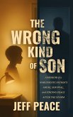 The Wrong Kind of Son (eBook, ePUB) The Wrong Kind of Son (eBook, ePUB)