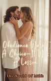 Obedience Wasn't A Choice-It Was A Lesson (The World Of Milfs) (eBook, ePUB) Obedience Wasn't A Choice-It Was A Lesson (The World Of Milfs) (eBook, ePUB)