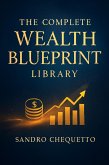 The Complete Wealth Blueprint Library (eBook, ePUB) The Complete Wealth Blueprint Library (eBook, ePUB)