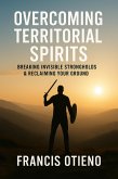 Overcoming Territorial Spirits (eBook, ePUB)