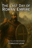 The Last Day of Roman Empire - The Fall of Constantinople (eBook, ePUB)