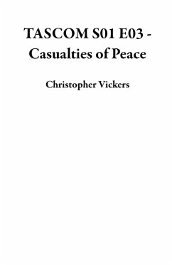 Cover TASCOM S01 E03 - Casualties of Peace (eBook, ePUB)