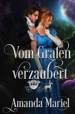 Vom Grafen verzaubert (Sagenhafte Liebe, #1) (eBook, ePUB) Vom Grafen verzaubert (Sagenhafte Liebe, #1) (eBook, ePUB)