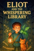 Eliot And The Whispering Library (eBook, ePUB)