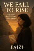 We Fall To Rise (eBook, ePUB) We Fall To Rise (eBook, ePUB)