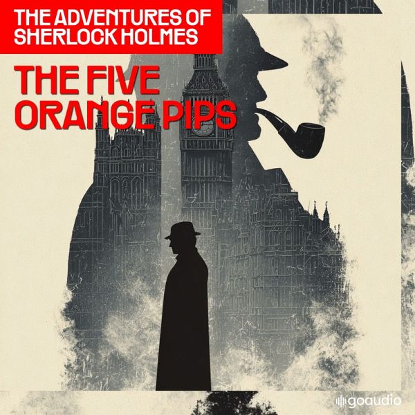 The Five Orange Pips (The Adventures of Sherlock Holmes, Episode 5) (MP3-Download)