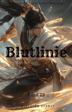 Blutlinie:Ein Epischer Fantasy Abenteuer Drama Roman(Band 23) (eBook, ePUB) - Spenis, Zinlicer