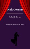 Dark Corners (Behind the Velvet, #3) (eBook, ePUB) Dark Corners (Behind the Velvet, #3) (eBook, ePUB)
