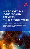 Microsoft 365 Identity and Services MS-100 Mock Tests (eBook, ePUB)