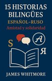 15 Historias Bilingües Español-Ruso: Amistad y Solidaridad (eBook, ePUB)