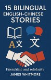 15 Bilingual English-Chinese Stories: Friendship and Solidarity (eBook, ePUB)